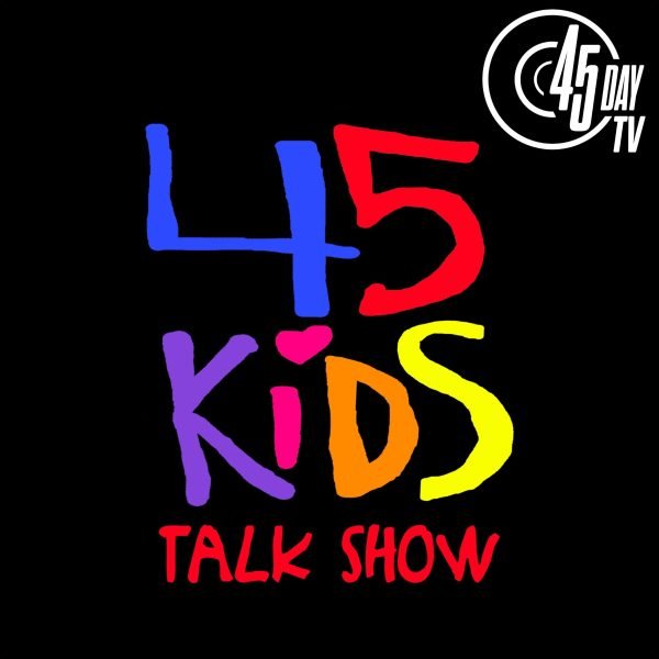 45 Kids Talk Show
