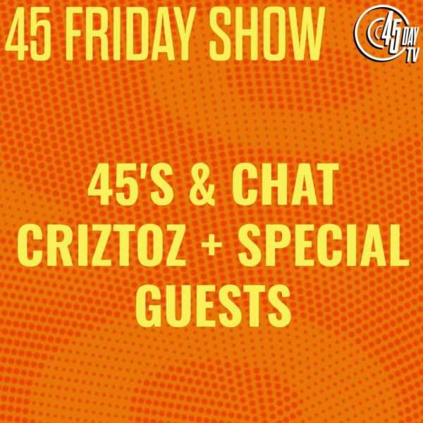 45 Friday Show