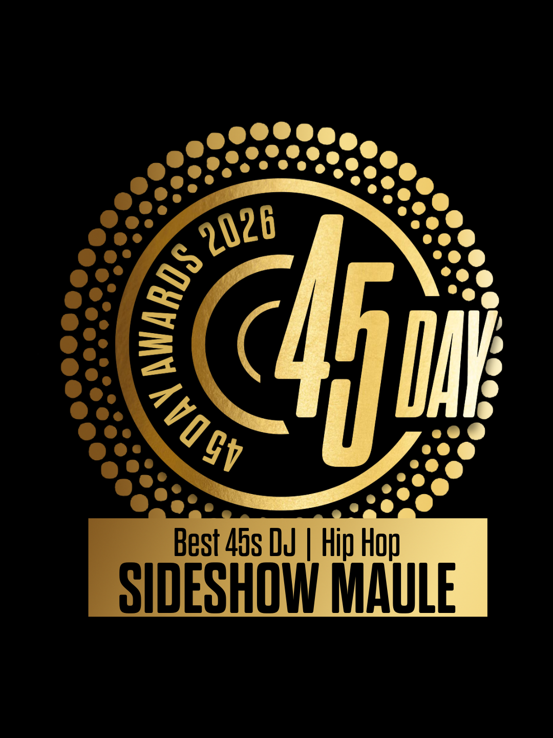 Best 45s DJ | Hip Hop - Sideshow Maule - 45 Day Awards 2026