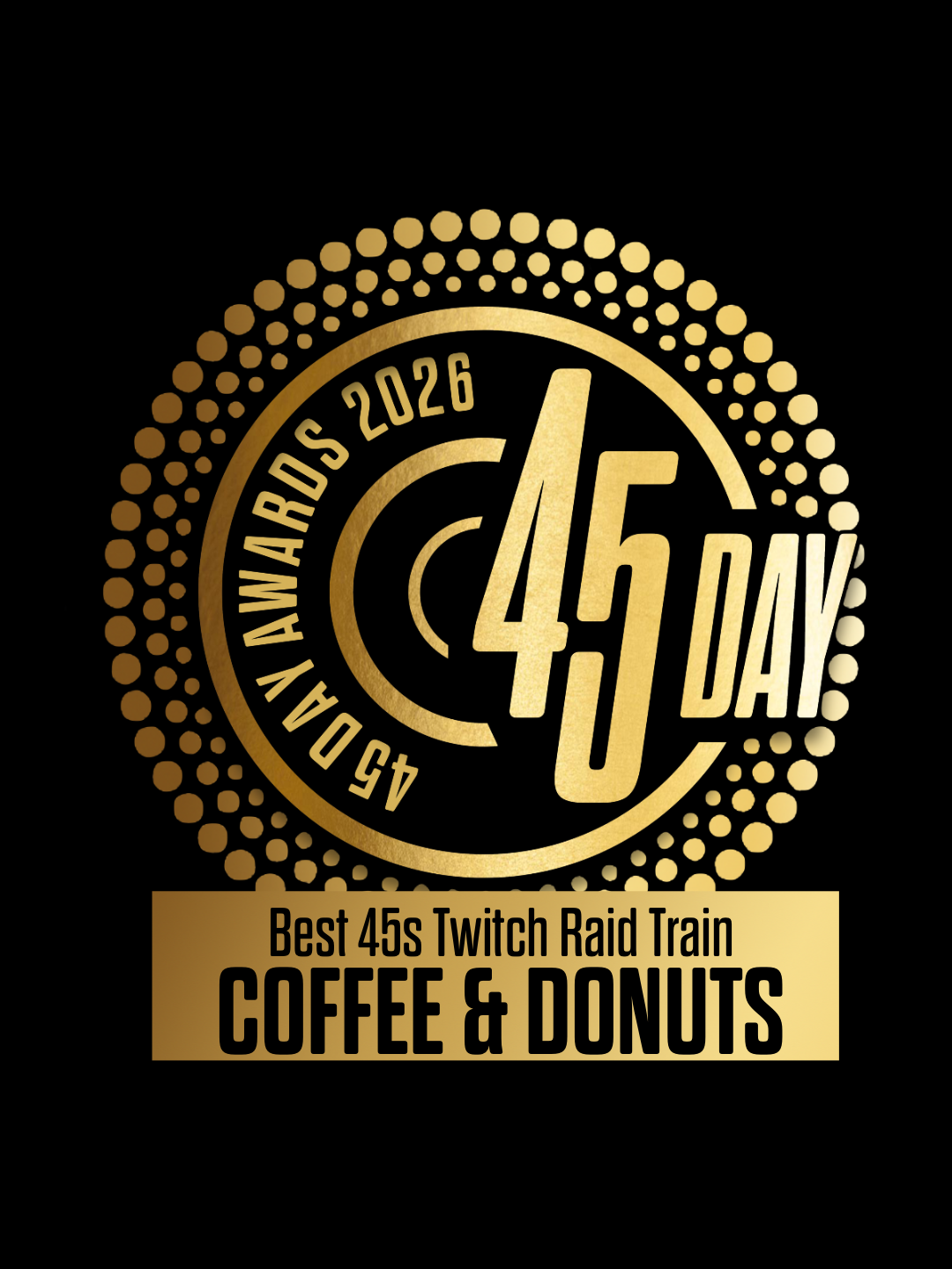 Best 45s Twitch Raid Train - Coffee & Donuts - 45 Day Awards 2026